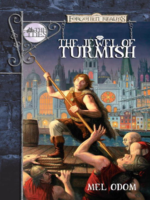 Title details for The Jewel of Turmish by Mel Odom - Available